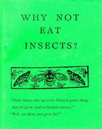 Why Not Eat Insects?