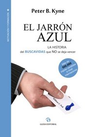 El Jarrn Azul: La historia del Buscavidas que no se deja vencer (Spanish Edition)