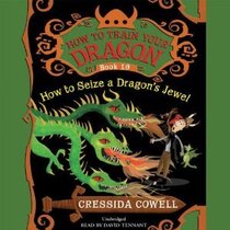 How to Seize a Dragon's Jewel (How to Train Your Dragon, Bk 10) (Audio CD) (Unabridged)