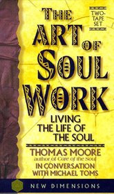 The Art of Soul Work (New Dimensions Books)