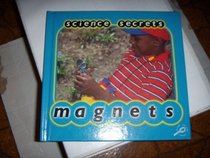 Magnets (Cooper, Jason, Science Secrets.)