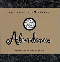 Abundance (The Portable 7 Habits)