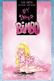 My Inner Bimbo (Sam Kieth's My Inner Bimbo)