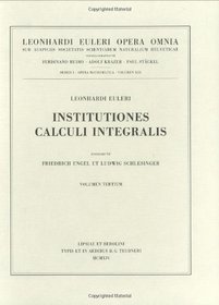 Institutiones calculi integralis 3rd part (Leonhard Euler, Opera Omnia / Opera mathematica) (Latin Edition) (Vol 13)