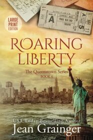 Roaring Liberty (Queenstown, Bk 4) (Large Print)