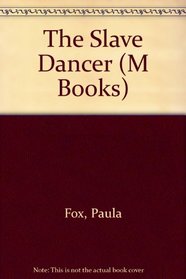 The Slave Dancer (M Books)