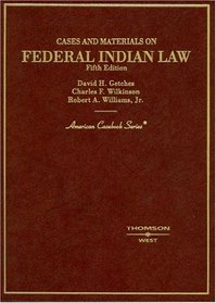 Cases and Materials on Federal Indian Law (American Casebook Series)