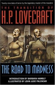 The Transition of H.P. Lovecraft: The Road to Madness