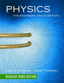 Physics for Engineers and Scientists, Regular Edition