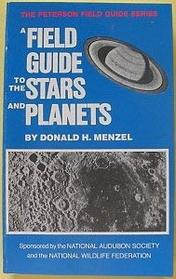 A Field Guide to the Stars and Planets Including the Moon, Satellites, Comets and Other Features of the Universe