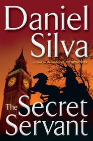 The Secret Servant (Gabriel Allon, Bk 7)