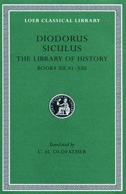 Diodorus Siculus The Library of History Books XII.41-XIII