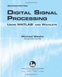 Digital Signal Processing Using MATLAB & Wavelets, Second Edition