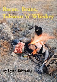 Bacon, Beans, Tobacco 'N' Whiskey