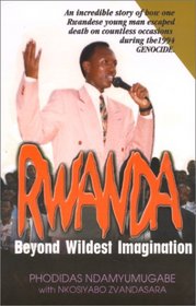 Rwanda, Beyond Wildest Imagination