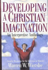 Developing a Christian Imagination: An Interpretative Anthology
