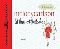 Let Them Eat Fruitcake (86 Bloomberg Place Series #2)