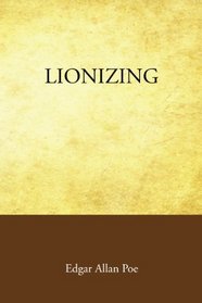 Lionizing