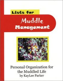 Lists for Muddle Management