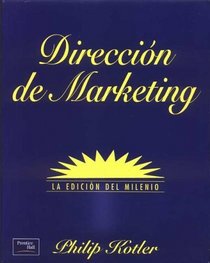 Direccion de Marketing - La Edicion del Milenio 10b0 Edicion (Spanish Edition)