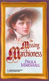 The Missing Marchioness (Steepwood Scandal, Bk 16) (Harlequin Historicals, No 123)