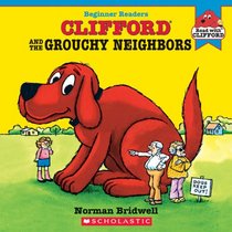 Clifford & The Grouchy Neighbors (Read with Clifford)