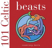101 Celtic Beasts (101 Celtic Series)