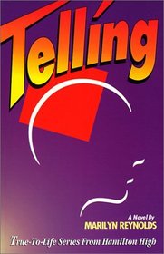 Telling (True-To-Life Series from Hamilton High (Hardcover))