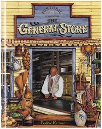 The General Store (Kalman, Bobbie, Historic Communities,)