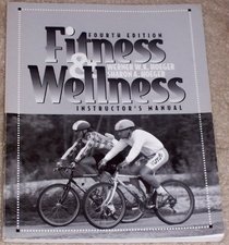 Fitness & Wellness: Instructor's Manual