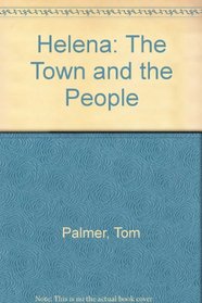 Helena: The Town and the People