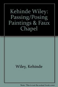 Passing/posing Paintings & Faux Chapel