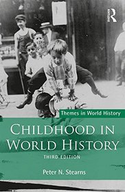 Childhood in World History (Themes in World History)