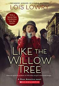 Like the Willow Tree (Revised edition) (Dear America)