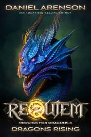 Dragons Rising (Requiem for Dragons, Bk 3)