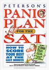 Panic Plan for the Sat: How to Score Your Best at the Last Minute