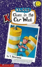Clues in the Car Wash (Pathway Books - Klooz)