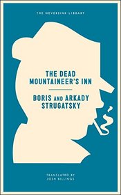 A Case of Murder, or, The Dead Mountaineer's Hotel: One More Last Rite for the Detective Genre (Neversink)