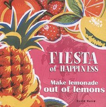 Fiesta of Happiness: Make Lemonade Out of Lemons (Fiesta of Happiness)