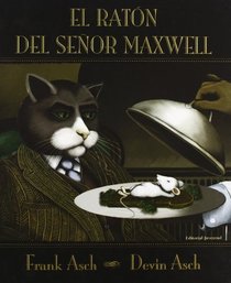 El raton del senor Maxwell (Albumes Ilustrados) (Spanish Edition)