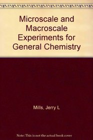 Microscale and Macroscale Experiments for General Chemistry