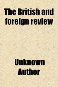 The British and foreign review