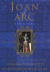 Joan Of Arc; Her Story