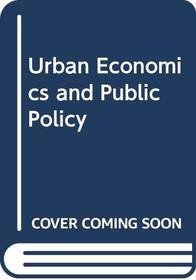 Urban Economics and Public Policy