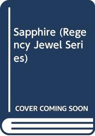 Sapphire (Regency Jewel Series, No 2)