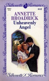 Unheavenly Angel (Silhouette Romances 442)