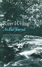 River Writing: An Eno Journal (Princeton Series of Contemporary Poets)
