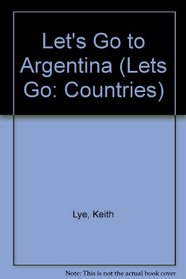 Let's Go to Argentina (Lets Go: Countries)