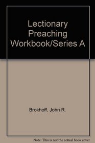 Lectionary Preaching Workbook/Series A