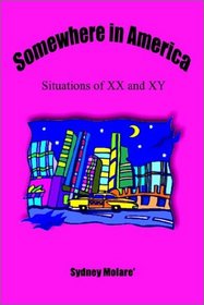 Somewhere in America: Situations of XX and Xy